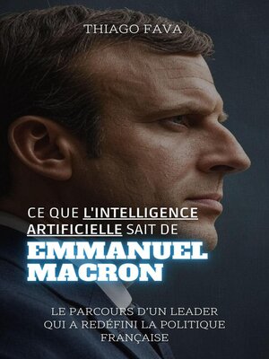 cover image of Ce Que L'intelligence Artificielle Sait De Emmanuel Macron